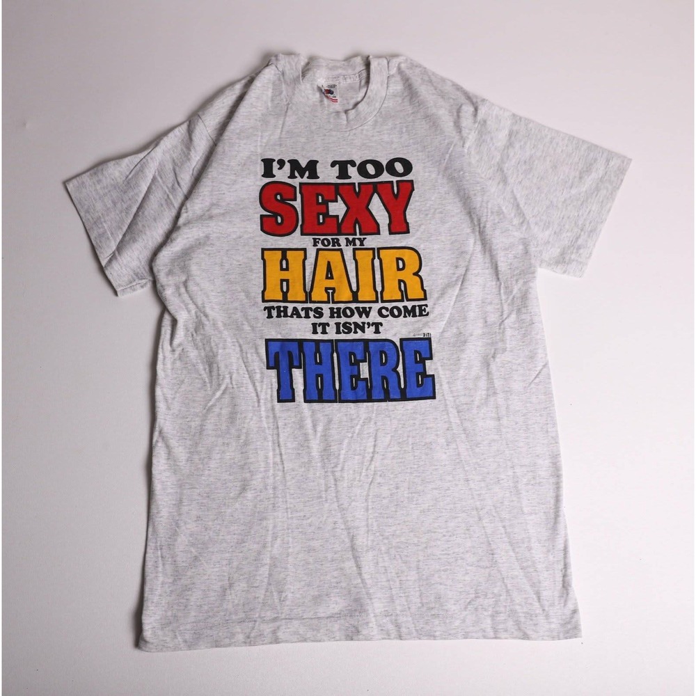 Vintage 1993 Fruit of the Loom Im Too Sexy For My Hair T-Shirt Grey Large USA